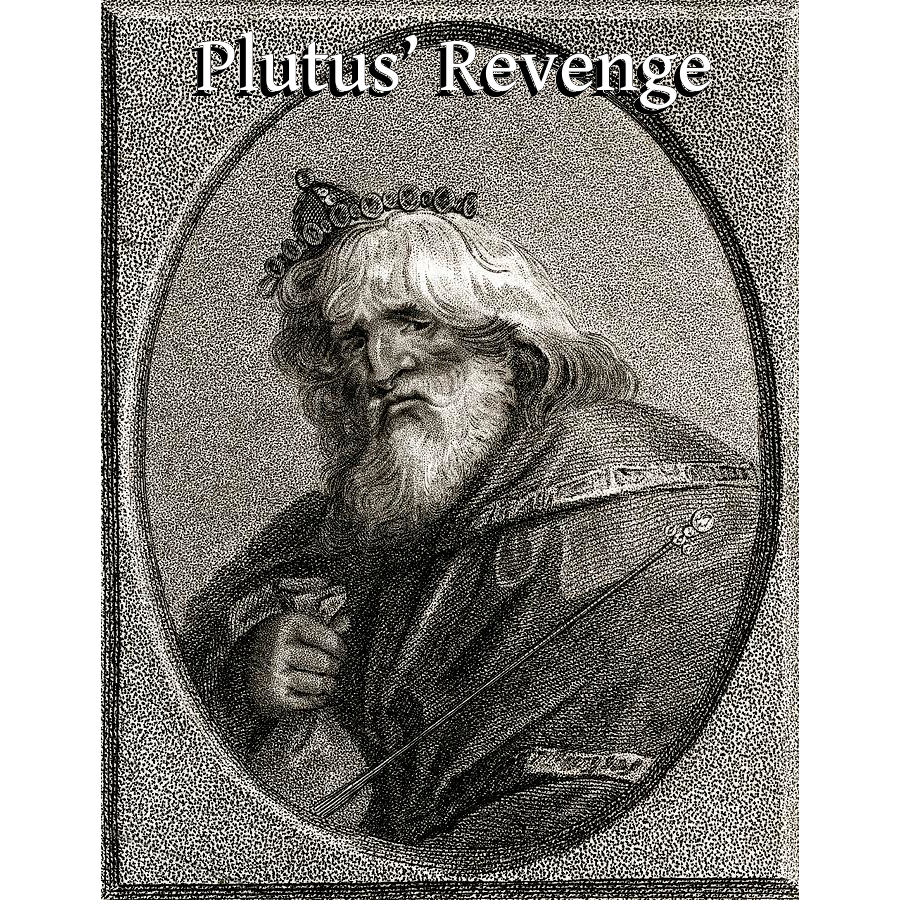 Plutus' Revenge